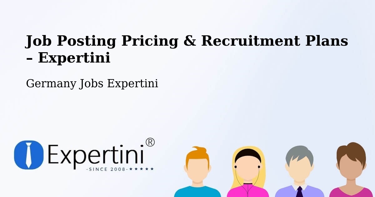 Job Posting Pricing & Recruitment Plans – Grossbottwar - Grossbottwar, Germany Jobs Expertini
